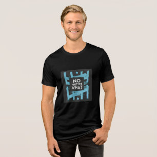 Egal Was Niemals Aufgeben Motivationszitat Tri-Blend Shirt
