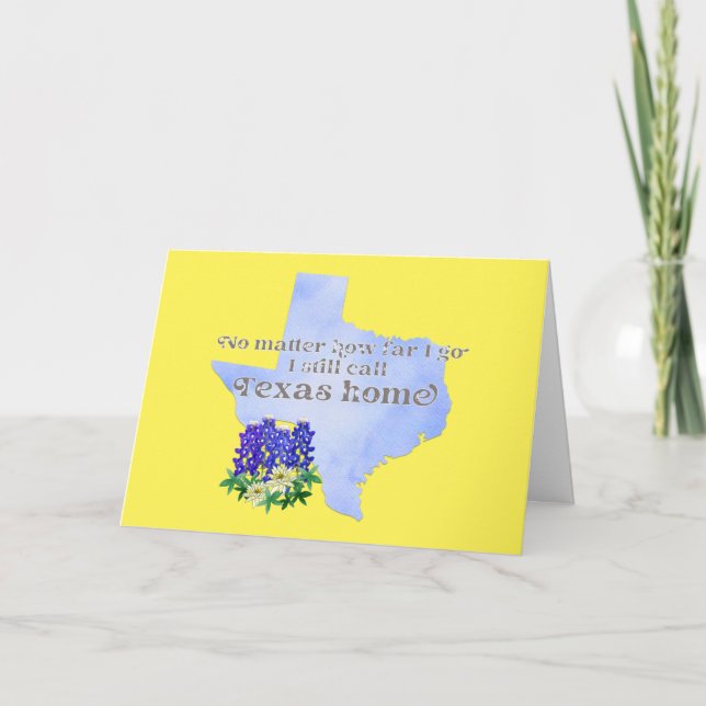 Egal wie weit ich gehe, rufe ich immer noch Texas  Karte (Vorderseite)