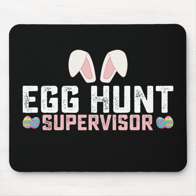 Egg Hunt Supervisor Funny Oaster Bunny Rabbit Mousepad (Vorne)