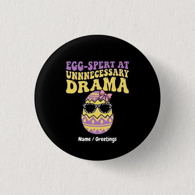 Egg-spert At Unnecessary Drama Funny Retro Easter  Button (Vorderseite)
