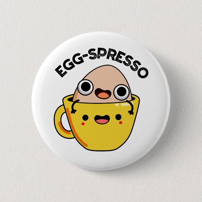Egg-spresso Funny Egg Coffee Pun Button (Vorderseite)