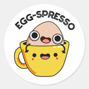 Egg-spresso Funny Egg Coffee Pun Runder Aufkleber