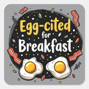 Egg zitiert for Breakfast Funny Feinschmecker Pun  Quadratischer Aufkleber
