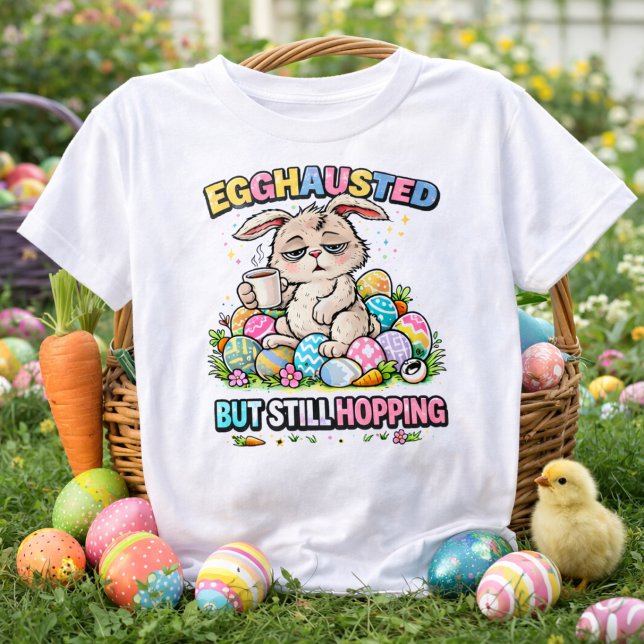 Egghausted But Still Hopping Funny Easter Bunny T-Shirt (Von Creator hochgeladen)