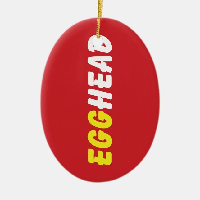 EGGHEAD KERAMIK ORNAMENT (Vorne)