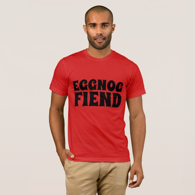 EGGNOG FIEND Funny Christmas T - Shirt (Vorne ganz)
