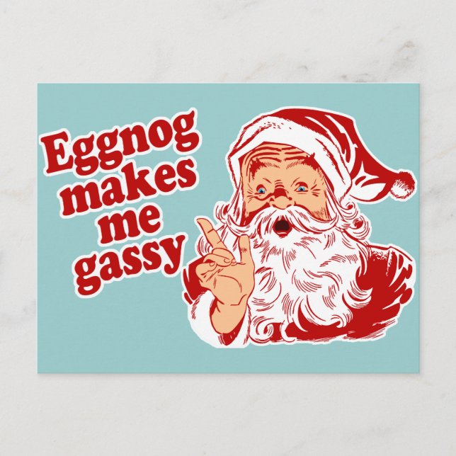 Eggnog macht Santa Gassy Feiertagspostkarte (Vorderseite)