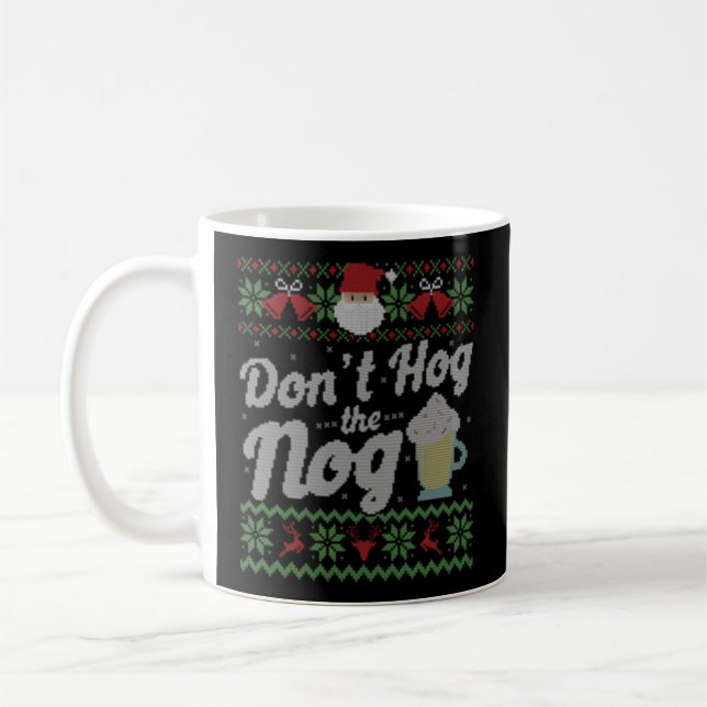 Eggnog Nog Ugly Kaffeetasse (Links)