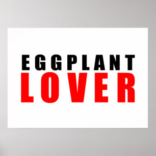 Eggpflanzenliebhaber Poster
