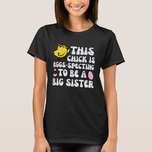 Eggspecting To Be Big Sister Easter Pregnancy Girl T-Shirt (Vorderseite)