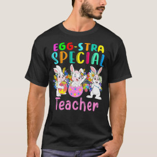 EggStra Sonderlehrer Niedlich Ostern Eiern Bunn T-Shirt