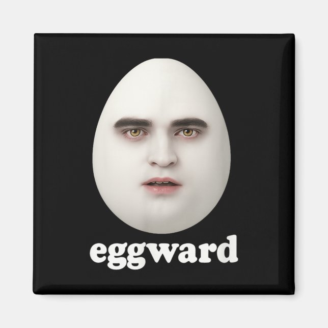 Eggward Funny Meme Magnet (Vorne)