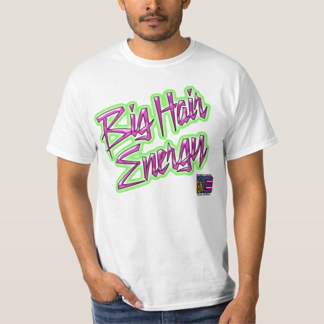 EGM Big Hair Energy T - Shirt (weiß) (Vorderseite)