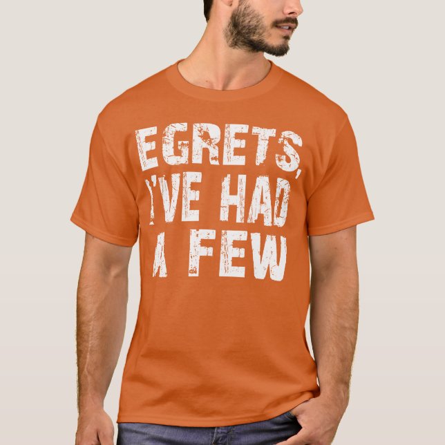 Egrets Ich hatte ein paar lustige Vogelbeobachtung T-Shirt (Vorderseite)
