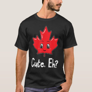 Eh Canadian Flag Maple Leaf Funny Canada Souvenir T-Shirt