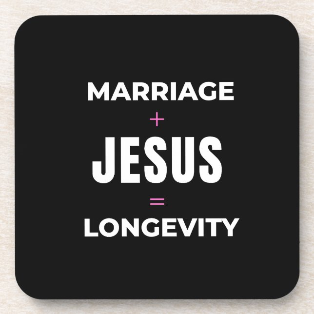 Ehe + Jesus = Langlebigkeit Getränkeuntersetzer (Vorderseite)