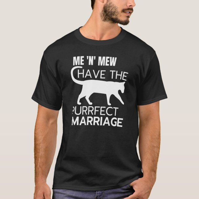 Ehe Katze Haustier Liebe Gute Ehen perfekt T-Shirt (Vorderseite)