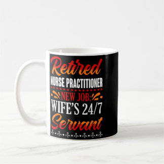 Ehefrau als 24/7-Dienerin, pensionierte Krankensch Kaffeetasse