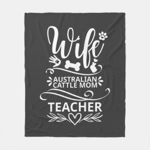 Ehefrau Australian Cattle Mama Teacher Funny Dog Fleecedecke