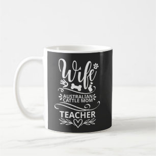Ehefrau Australian Cattle Mama Teacher Funny Dog Kaffeetasse