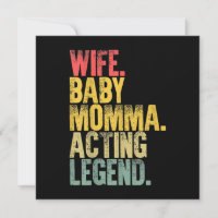 Ehefrau Baby Momma Acting Legende Geschenk