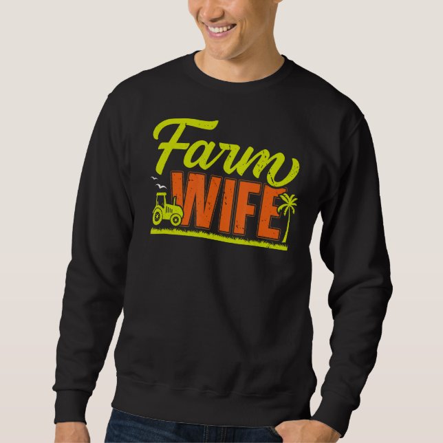 Ehefrau Bauer Landwirtschaftliches Leben Sweatshirt (Vorderseite)