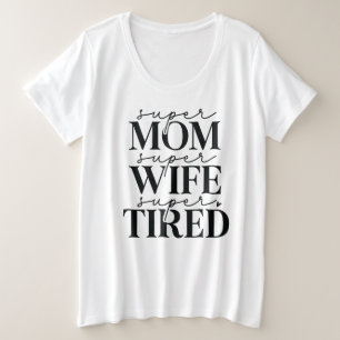 Ehefrau der Super Mama mit dem T - Shirt "Plus"