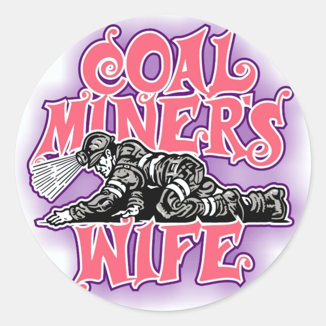 EHEFRAU DES KOHLENMINERS RUNDER AUFKLEBER (Vorderseite)