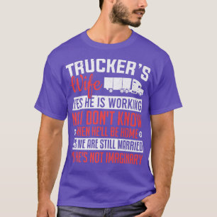 Ehefrau des LKW-Fahrers Ja er arbeitet Frau T-Shirt
