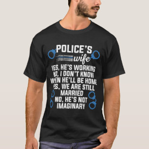 Ehefrau des Polizeibeamten T-Shirt