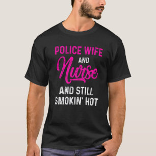 Ehefrau eines Polizisten Krankenpflegerin Leben Rn T-Shirt