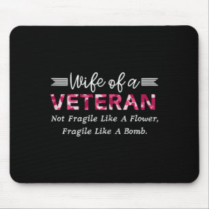 Ehefrau eines Veteranen-Militärs, nicht zerbrechli Mousepad