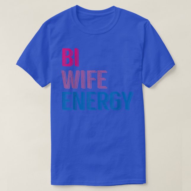 Ehefrau Energy LGBTQ T - Shirt (Design vorne)