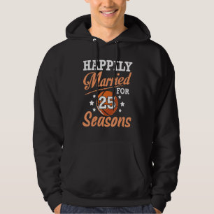 Ehefrau für Basketba: glücklich Verheiratet 25 Jah Hoodie