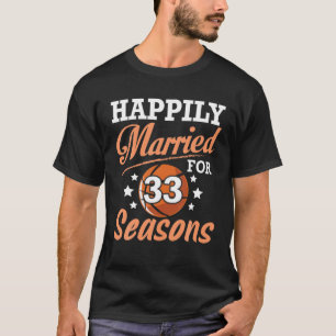 Ehefrau für Basketba ist glücklich Verheiratet 33  T-Shirt