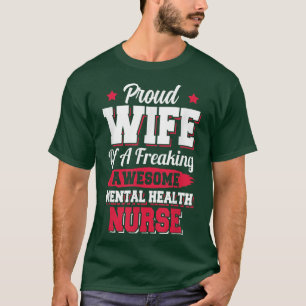 Ehefrau für Krankenpflege Ärztin für psychische Ge T-Shirt