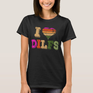 Ehefrau Gag I Liebe Dilfs I Liebe Hot Vaters Sexy  T-Shirt