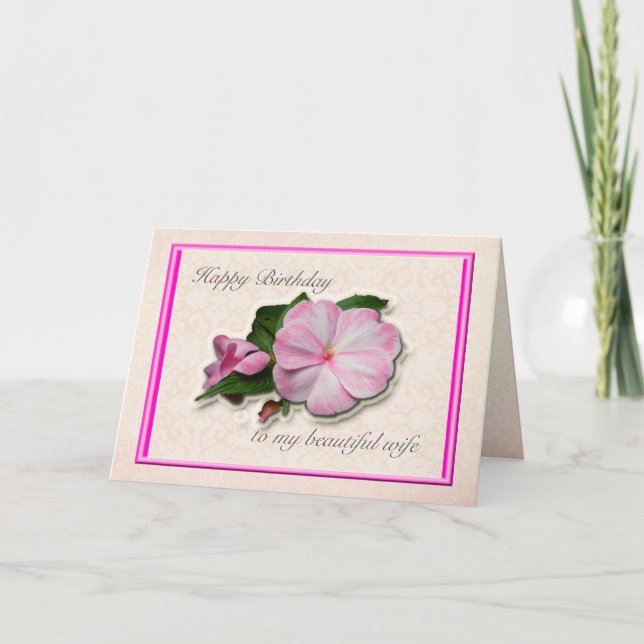 Ehefrau Geburtstag Impatiens Rosa Weiße Karte (Vorderseite)