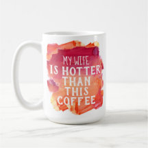 Ehefrau heißer als dieser KaffeeWatercolor Trendy