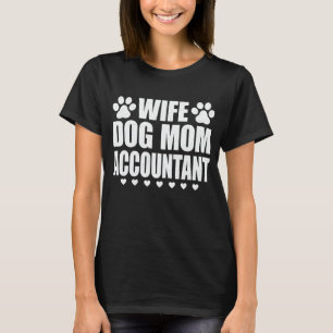 Ehefrau Hund Mama Buchhalter Hund Lover Haar Styli T-Shirt
