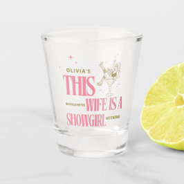 Ehefrau ist eine Showgirl-Junggesellinnen-Abschied Schnapsglas