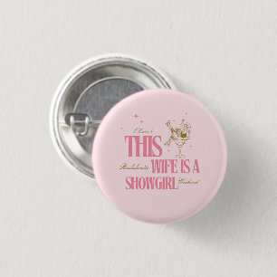 Ehefrau ist eine Showgirl-Junggesellinnenabschieds Button