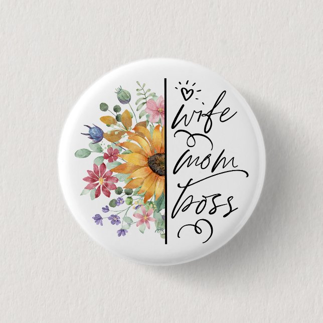 Ehefrau Mama Boss Badass Sonnenblumen Muttertag Button (Vorderseite)