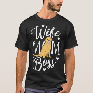 Ehefrau Mama Boss Golden Retriever Dog Mama Mutter T-Shirt