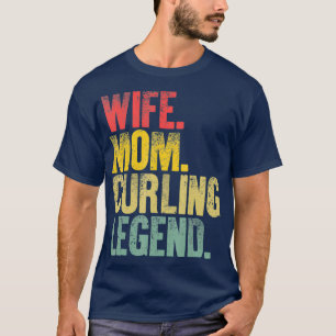 Ehefrau Mama Curling Legend T-Shirt