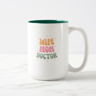 Ehefrau, Mama, Doktor Zweifarbige Tasse