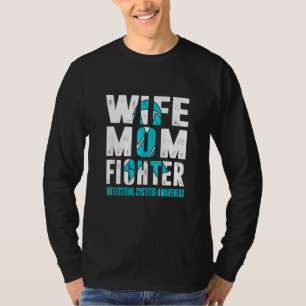 Ehefrau Mama Kampf interstitielle Cystitis Bewusst T-Shirt