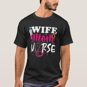 Ehefrau Mama Krankenschwestern Frauen RN LPN für d T-Shirt