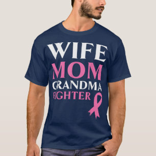 Ehefrau Mama Oma Kämpfer Brustkrebs Krieger T-Shirt