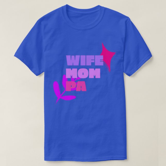 EHEFRAU MAMA PA PHYSIKANISCHE ASSISTENTEN QUOTEN B T-Shirt (Design vorne)